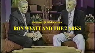 Ron Wyatt talks about Noahs ark and the Ark of the Covenant Good Life  1990 [upl. by Yroj]