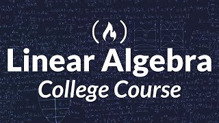 Linear Algebra  Full College Course [upl. by Llevad686]