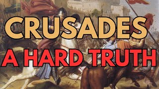 The Crusades  A HARD TRUTH [upl. by Mloc]