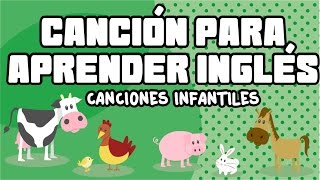 Cancion para aprender Ingles  Los animales  Canciones Infantiles [upl. by Leafar1]