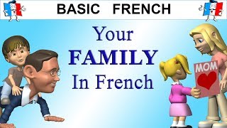 HOW TO TALK ABOUT YOUR FAMILY IN FRENCH [upl. by Owain]