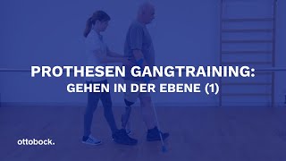 Prothesen Gangtraining Gehen in der Ebene 1  Ottobock [upl. by Neilla]