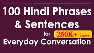 100 Hindi Phrases amp Sentences for Everyday Conversation  Learn Hindi through English [upl. by Johnnie]