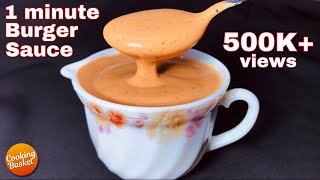 1 minute Burger Sauce Recipe…No Egg Delicious amp Easy Burger Sauce Recipe  How To Make Burger Sauce [upl. by Ilwain]