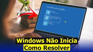 Windows Não Inicia  Como Resolver Solução de Problemas Reparo de Inicialização Solução [upl. by Ygief]