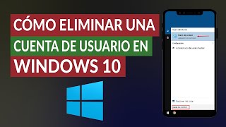 ¿Cómo Eliminar una Cuenta de Usuario o Administrador en Windows 10 [upl. by Nauqed]