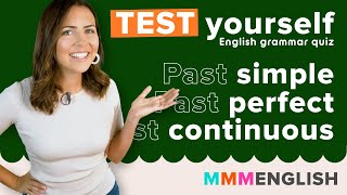 Grammar Test  Past Tenses  SIMPLE CONTINUOUS PERFECT [upl. by Atilrep30]