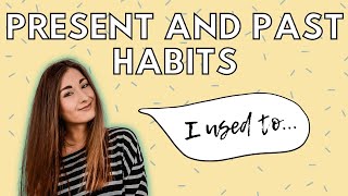 PRESENT AND PAST HABITS in English  HOW TO ENGLISH  GRAMMAR [upl. by Etnoval]