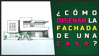 ¿CÓMO DISEÑAR LA FACHADA DE UNA CASA  PRINCIPIOS DE DISEÑO [upl. by Dougie]