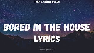 Tyga  Bored in the House Lyrics [upl. by Niasuh]