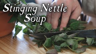 Stinging Nettle Soup  18th Century Cooking [upl. by Selene]