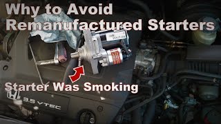 STARTER FAIL  Should You Buy New Or Remanufactured Starters [upl. by Neetsuj441]