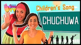 ♫♪ CHUCHUWA CHUCHUWA ♫♪ childrens song with dance and lyrics [upl. by Eleanor]