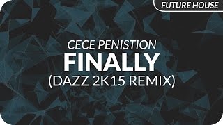 CeCe Peniston  Finally DAZZ 2k15 Remix [upl. by Grunberg801]