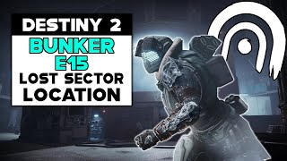 Destiny 2 BUNKER E15 Lost Sector Location [upl. by Market349]