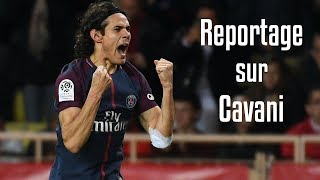 Reportage sur Edinson Cavani [upl. by Gregoire]