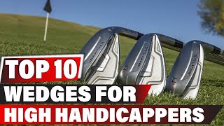 Best Wedges for High Handicappers In 2024  Top 10 New Wedges for High Handicappers Review [upl. by Bethesde]