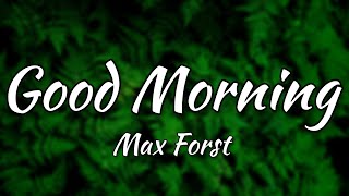 Max Frost  Good Morning Music Lyrics Video [upl. by Clotilde]