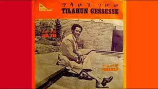 Tilahun Gessesse​  ጥላሁንገሠሠ Old Music Collection [upl. by Yule]