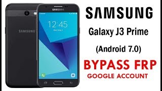 Galaxy J3 Prime Google Account lock Bypass Android 70 Easy Steps amp 100 Work [upl. by Aleacim]