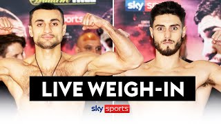 LIVE WEIGHIN ⚖️ David Avanesyan vs Josh Kelly  Plus MarkuCharlton Gill amp Davies Jr [upl. by Enirehs585]