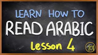 How to READ ARABIC  The alphabet  Lesson 4  Arabic 101 [upl. by Aitnas207]