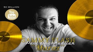 Sammy Flash feat Paul Baghdadlian  quotMurazquot 2018 █▬█ █ ▀█▀ [upl. by Eissoj483]