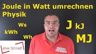 Joule in Wattsekunden umrechnen  Physik  Lehrerschmidt [upl. by Venditti396]