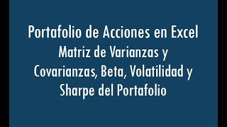 6 Portafolio de Acciones en Excel  matriz de varianzas y covarianzas [upl. by Sams]