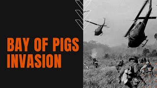 Bay of Pigs Invasion [upl. by Adehsor]