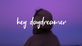 Somedaydream  Hey Daydreamer Lyrics [upl. by Satterfield56]