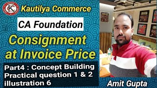 CA Foundation  Consignment Account at invoice Price  Concept Building  practical question 1 amp 2 [upl. by Castro651]