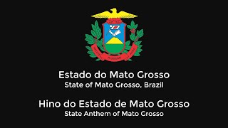 Hino do Estado de Mato Grosso  quotCanção MatoGrossensequot [upl. by Latta]