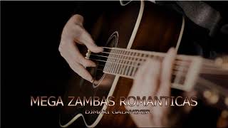 ZAMBAS ROMANTICAS ENGANCHADAS  DJMAXI GALAMIXER [upl. by Elylrac]