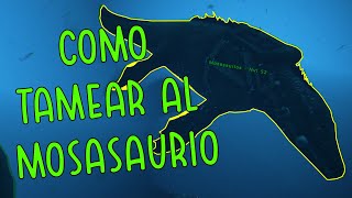 QUE NECESITO PARA TAMEAR UN MOSASAURIO  ARK GUIA [upl. by Terrill]