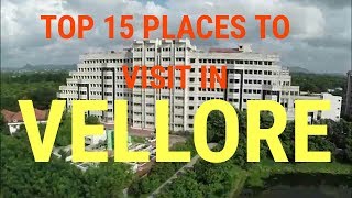 TOP 15 PLACES TO VISIT IN VELLORE [upl. by Woodford]