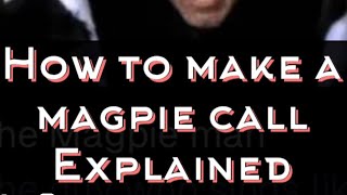 How to make a magpie call [upl. by Prichard]