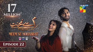 Meem Se Mohabbat CC  Episode 22  27th Feb 25  Sponsored By foodpanda Master Paints Skin White [upl. by Debee340]