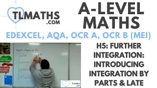 ALevel Maths H526 Further Integration Introducing Integration by Parts amp LATE [upl. by Notserk]