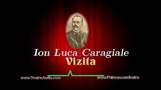 Vizita  Ion Luca Caragiale [upl. by Sousa]