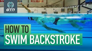 How To Swim Backstroke  Technique For Back Crawl Swimming [upl. by Ahseinek989]