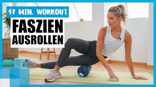 17 MIN Faszientraining Das BlackrollWorkout gegen Muskelkater  mit Kaya Renz 🧘‍♀️ [upl. by Idelia725]