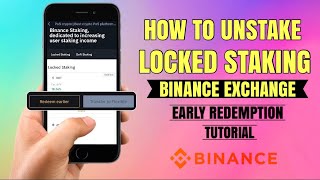 How to UNSTAKE locked staking and do ‘EARLY REDEEM’ on Binance Exchange  App Tutorial [upl. by Staw88]