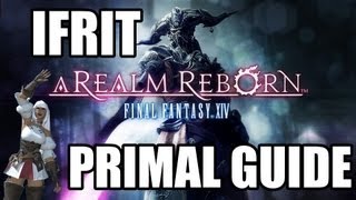 Final Fantasy XIV A Realm Reborn  Primal Battle 1 IFRIT Guide Normal Mode [upl. by Bina]