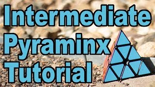 Pyraminx Intuitive L4E  Intermediate Tutorial [upl. by Otrebilif]