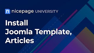 Nicepage University Install Joomla Template and Articles [upl. by Yate821]