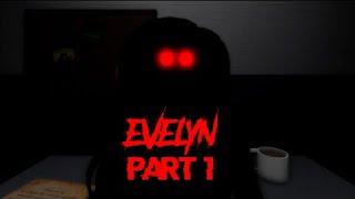 Evelyn PART 1 Full Walkthrough  Roblox [upl. by Schaaff619]