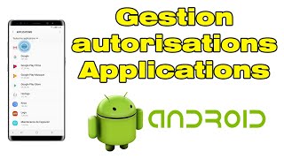 Comment gerer les permissions et les autorisations des applications Android [upl. by Skilken]