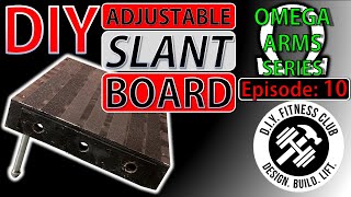 Omega Arms Episode 10  DIY Adjustable Slant Board and Squat Wedge [upl. by Philander110]