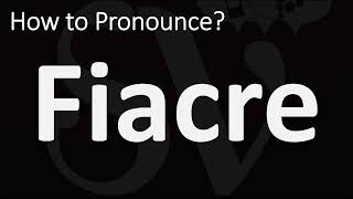 How to Pronounce Fiacre CORRECTLY [upl. by Ardnovahs834]